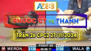 Trận 26 CPC2 27/11/2024 - Anh Thanh Đánh Bại Anh Phước Cần Thơ