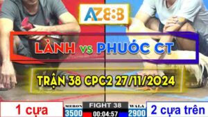 Trận 38 CPC2 27/11/2024 - Anh Lành Hạ Gọn Anh Phước Cần Thơ