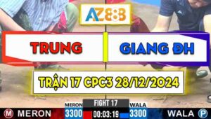 Trận 17 CPC3 28/12/2024 - Gà Giang Đức Hòa Nạp 2 Cước Đối Thủ Gãy Giò