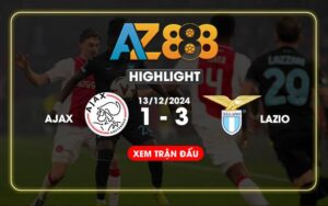 Highlight Ajax Vs Lazio Ngày 13/12/2024