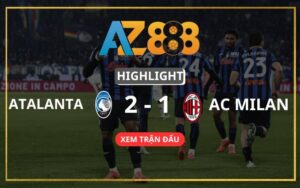 Highlight Atalanta Vs AC Milan Ngày 07/12/2024