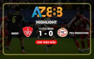 Highlight Brest Vs PSV Eindhoven Ngày 11/12/2024