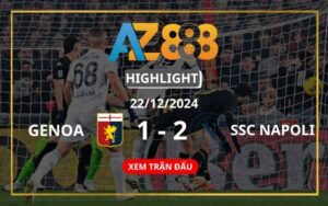 Highlight Genoa Vs SSC Napoli Ngày 22/12/2024