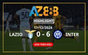 Highlight Lazio Vs Inter Ngày 17/12/2024