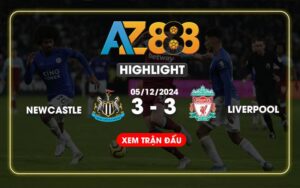 Highlight Newcastle United Vs Liverpool Ngày 05/12/2024