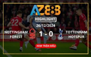 Highlight Nottingham Forest Vs Tottenham Hotspur Ngày 26/12/2024
