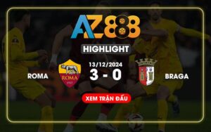 Highlight Roma Vs Braga Ngày 13/12/2024