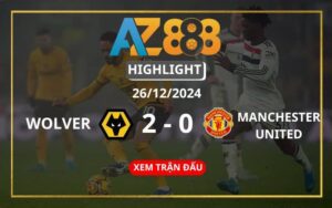 Highlight Wolverhampton Vs Manchester United Ngày 26/12/2024