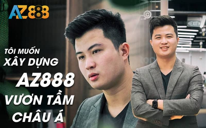 CEO Lê Minh Anh đã xây dựng AZ888 vương tầm quốc tế