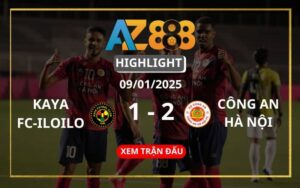 Highlight Kaya FC-Iloilo Vs CAHN Ngày 09/01/2025
