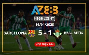 Highlight Barcelona Vs Real Betis Ngày 16/01/2025