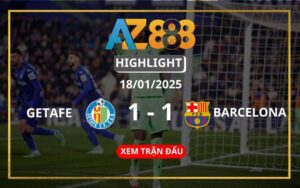 Highlight Getafe Vs Barcelona ngày 18/01/2025