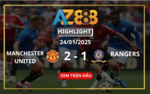 Highlight Manchester United Vs Rangers Ngày 24/01/2025