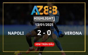 Highlight Napoli Vs Verona Ngày 13/01/2025