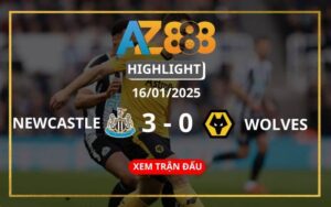 Highlight Newcastle Vs Wolverhampton Ngày 16/01/2025