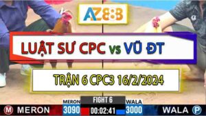 Trận 6 CPC3 16/2/2025 - Gà Chú Luật Sư CPC Lấy Kem Trong 1 Nốt Nhạc