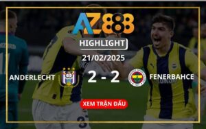 Highlight Anderlecht Vs Fenerbahce Ngày 21/02/2025