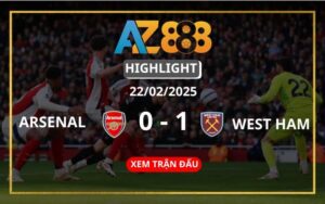 Highlight Arsenal Vs West Ham Ngày 22/02/2025