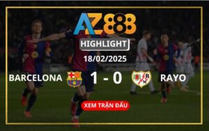 Highlight Barcelona Vs Rayo Vallecano Ngày 18/02/2025