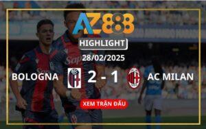 Highlight Bologna Vs AC Milan Ngày 28/02/2025