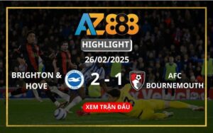 Highlight Brighton & Hove Vs AFC Bournemouth Ngày 26/02/2025