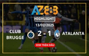 Highlight Club Brugge Vs Atalanta Ngày 13/02/2025