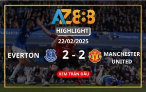 Highlight Everton Vs Manchester United Ngày 22/02/2025