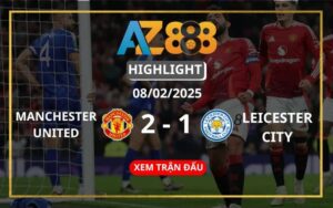 Highlight Manchester United Vs Leicester City Ngày 08/02/2025