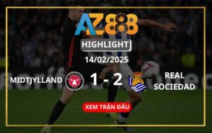 Highlight Midtjylland Vs Real Sociedad Ngày 14/02/2025