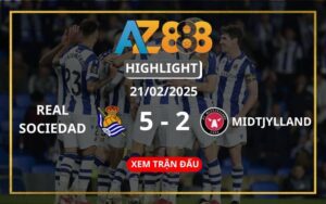 Highlight Real Sociedad Vs FC Midtjylland Ngày 21/02/2025