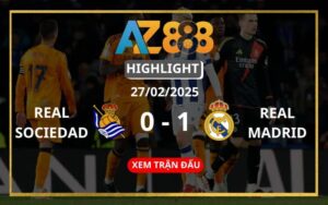 Highlight Real Sociedad Vs Real Madrid Ngày 27/02/2025