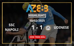 Highlight SSC Napoli Vs Udinese Ngày 10/02/2025