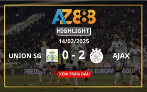 Highlight Union SG Vs Ajax Ngày 14/02/2025