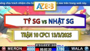 Trận 10 CPC1 13/3/2025 - Anh Tý Sài Gòn Chuyển Bại Thành Thắng