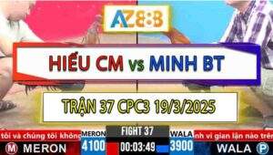 Trận 37 CPC3 19/3/2025 - Anh Hiếu Cẩm Mỹ Và Anh Minh Bến Tre