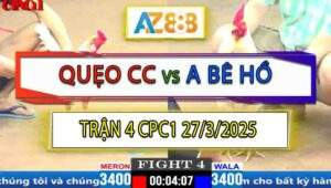 Trận 4 CPC1 27/3/2025 - Má Minh Thả Gà Dùm Bát 1 Có Kết Quả