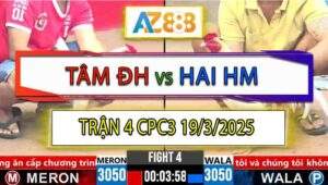Trận 4 CPC3 19/3/2025 - Anh Hai Hóc Môn Quên Thả Gà Và Cái Kết