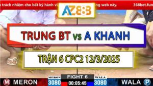 Trận 6 CPC2 12/3/2025 - Anh Trung Bến Tre Và Anh Khanh