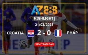 Highlight Croatia Vs Pháp Ngày 21/03/2025
