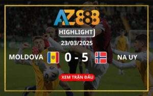 Highlight Moldova Vs Na Uy Ngày 23/03/2025