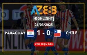 Highlight Paraguay Vs Chile Ngày 21/03/2025