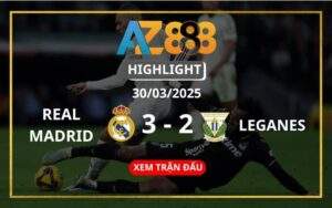 Highlight Real Madrid Vs Leganes Ngày 30/03/2025
