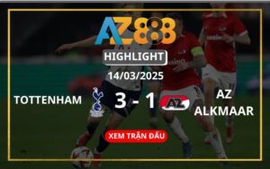 Highlight Tottenham Hotspur Vs AZ Alkmaar Ngày 14/03/2025