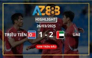 Highlight Triều Tiên Vs UAE Ngày 26/03/2025