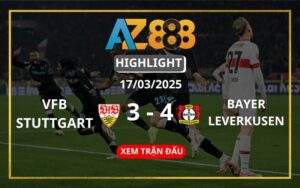 Highlight VfB Stuttgart Vs Bayer Leverkusen Ngày 17/03/2025