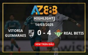 Highlight Vitoria Guimaraes Vs Real Betis Ngày 14/03/2025