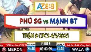 Trận 8 CPC3 4/4/2025 - Anh Phú Sài Gòn Và Anh Mạnh Bến Tre
