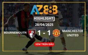 Highlight AFC Bournemouth Vs Manchester United Ngày 28/04/2025