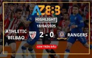 Highlight Athletic Bilbao Vs Rangers Ngày 18/04/2025