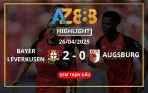 Highlight Bayer Leverkusen Vs Augsburg Ngày 26/04/2025